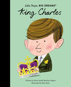 Book cover for Little People Big Dreams King Charles featurin an illustration of King Charles on a duck egg background